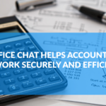 How Office Chat Helps Accounting Firms To Work Securely and Efficiently