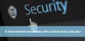 Is Your Instant Messaging Application Really Secure?